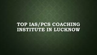 Top IAS/PCS coaching institute in lucknow