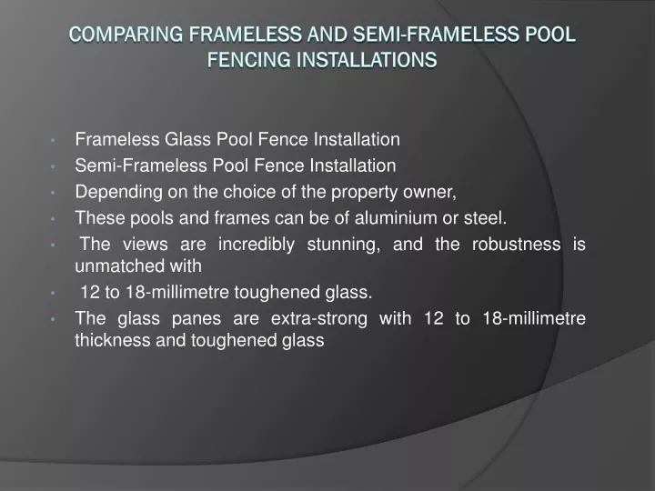 comparing frameless and semi frameless pool fencing installations