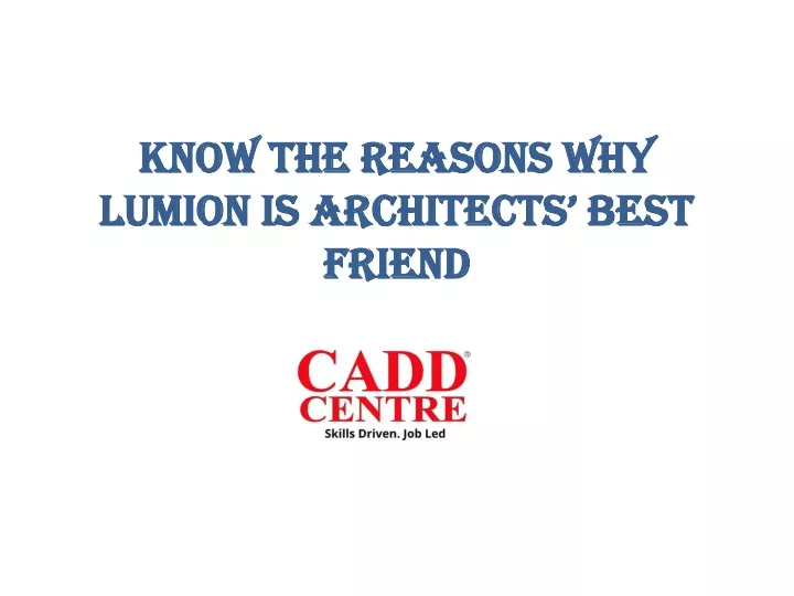 know the reasons why lumion is architects best friend