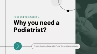Why Do You Need a Podiatrist? - Foot and Vein Care FL