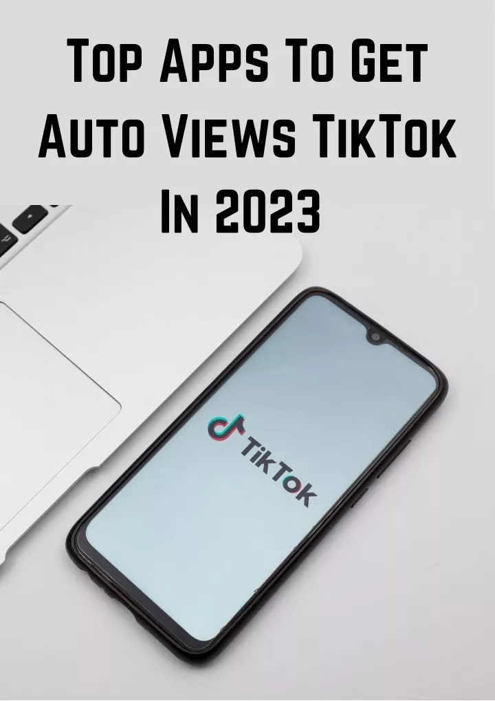 top apps to get auto views tiktok in 2023