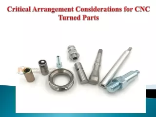 Critical Arrangement Considerations for CNC Turned Parts