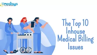 The Top 10 Inhouse Medical Billing Issues