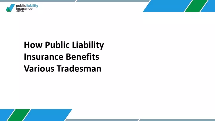 how public liability insurance benefits various