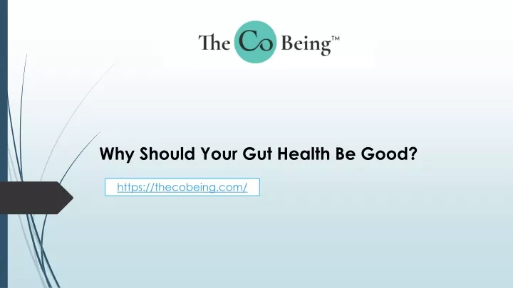 why should your gut health be good