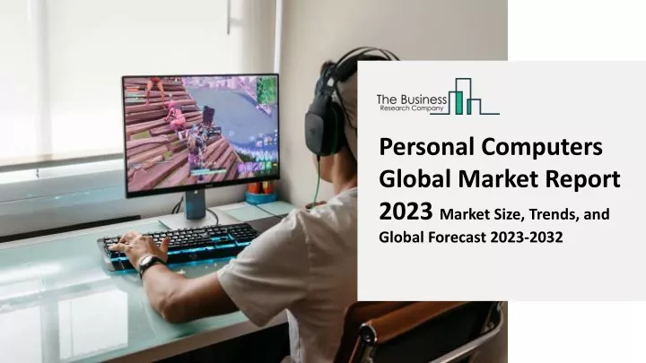 personal computers global market report 2023