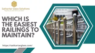 which is the easiest railings to maintain