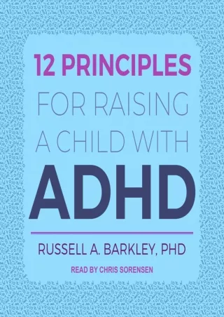 [READ] BOOK 12 Principles for Raising a Child with ADHD