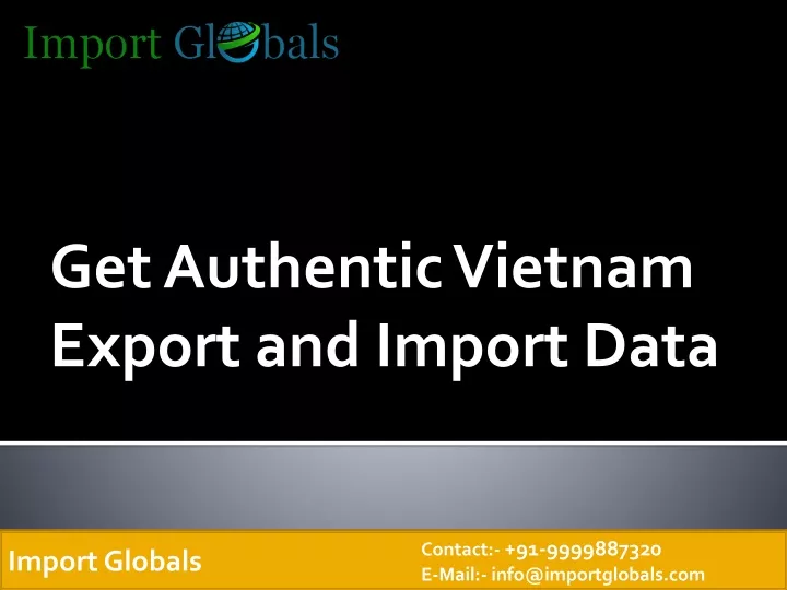 get authentic vietnam export and import data