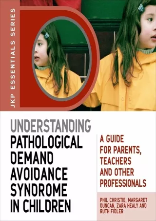 D!ownload ((eBOOK) Understanding Pathological Demand Avoidance Syndrome in