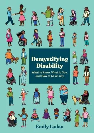 %Read%((eBOOK) Demystifying Disability: What to Know, What to Say, and How
