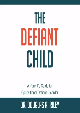 full D!ownload  (pdF) The Defiant Child: A Parent's Guide to Oppositional D