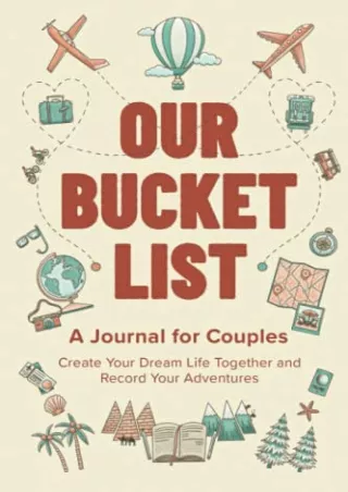 ((eBOOK) Our Bucket List: A Journal for Couples: Create Your Dream Life Tog