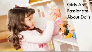 Why Girls Are Passionate About Dolls