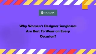 Why Women’s Designer Sunglasses Are Best To Wear on Every Occasion