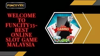 Funcity33- Best Online Slot Game Malaysia