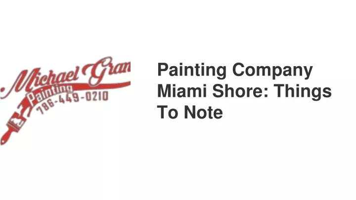 painting company miami shore things to note