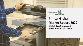 printer global market report 2022 market size
