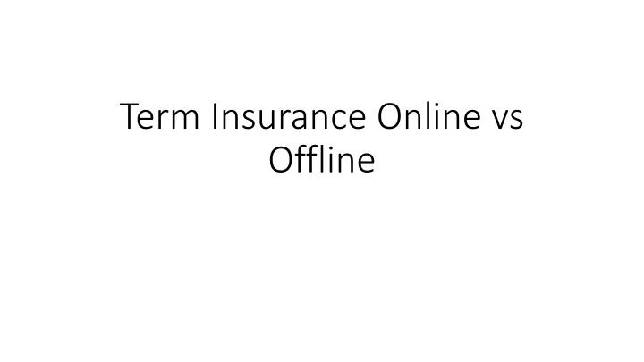 term insurance online vs offline