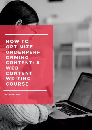 How To Optimize Underperforming Content: A Web Content Writing Course
