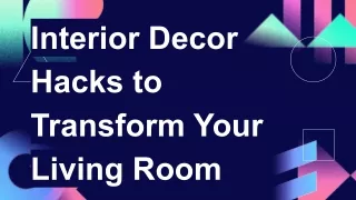 Interior Decor Hacks to Transform Your Living Room