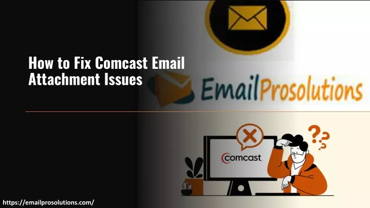 how to fix comcast email attachment issues