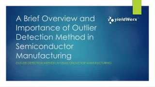 a brief overview and importance of outlier detection method in semiconductor manufacturing