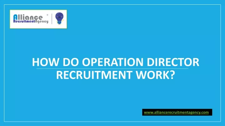 how do operation director recruitment work