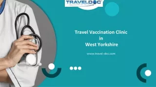 Travel Vaccination Clinic in West Yorkshire