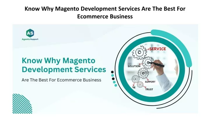 know why magento development services are the best for ecommerce business