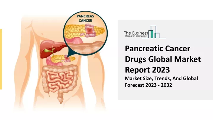 pancreatic cancer drugs global market report 2023