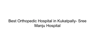 Best Orthopedic Hospital in Kukatpally- Sree Manju Hospital