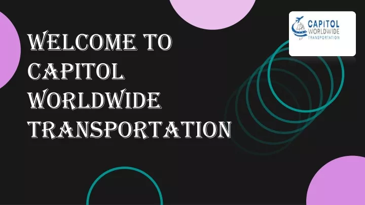 welcome to capitol worldwide transportation