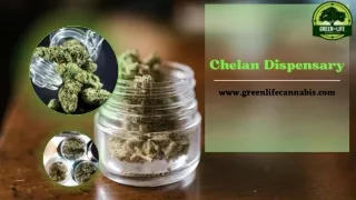 High-quality Chelan Marijuana Dispensary – Green Life Cannabis