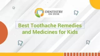 Best Toothache Remedies and Medicines for Kid