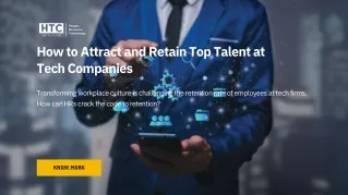 How to Attract and Retain Top Talent at Tech Companies