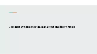 Common eye diseases that can affect children's vision