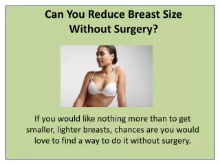 can you reduce breast size without surgery