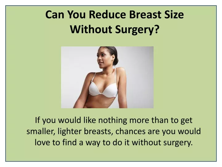 can you reduce breast size without surgery