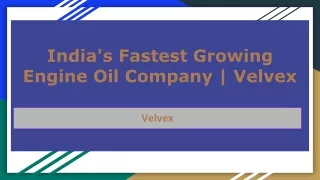 India's Fastest Growing Engine Oil Company | Velvex