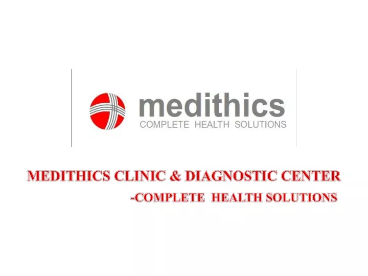 medithics clinic diagnostic center complete health solutions