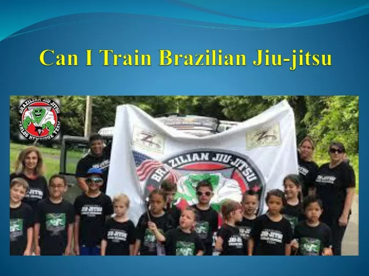 can i train brazilian jiu jitsu