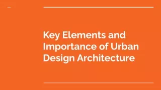 Key Elements and Importance of Urban Design Architecture