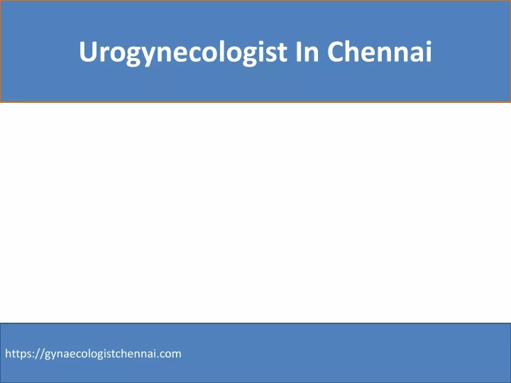 urogynecologist in chennai