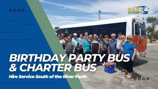 Birthday Party Bus & Charter Bus Hire Service South of the River Perth