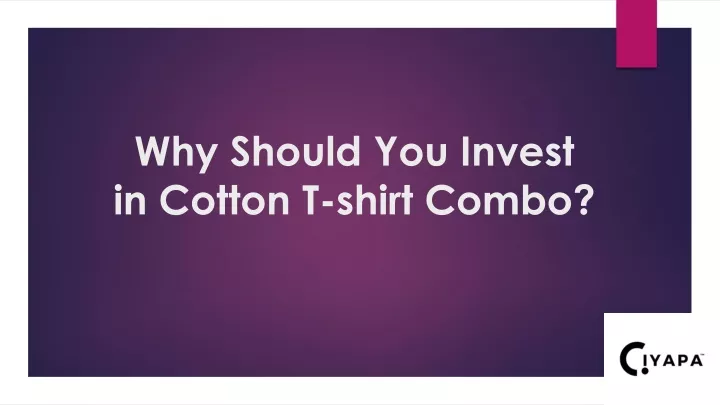 why should you invest in cotton t shirt combo