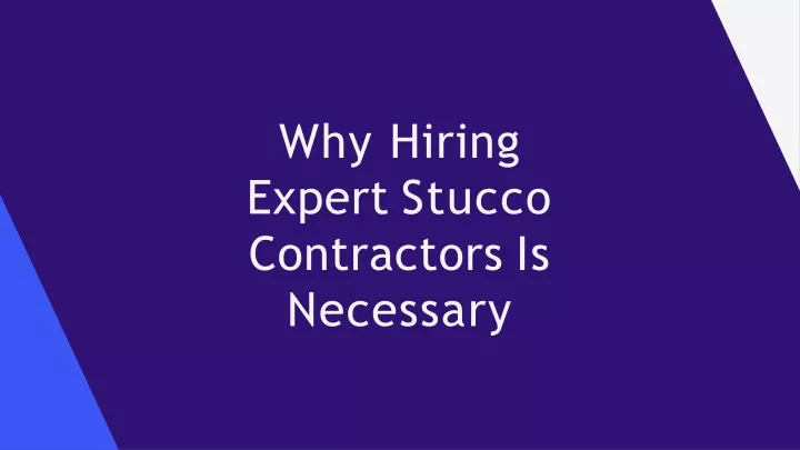 why hiring expert stucco contractors is necessary