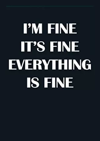 PDF/BOOK I’M FINE IT’S FINE EVERYTHING IS FINE: Employee Appreciation Gifts for