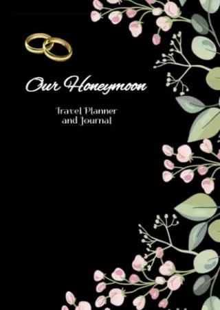 _PDF_ Our Honeymoon: Travel Planner and Journal