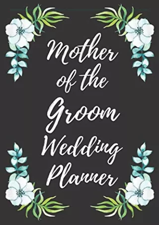 _PDF_ Mother of the Groom Wedding Planner: Wedding Planning Checklist and Organi